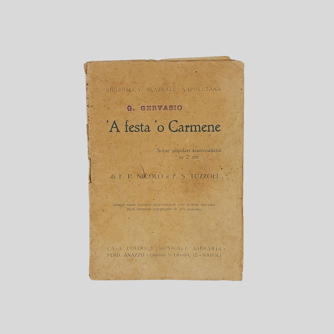 ‘A festa ‘o Carmene. Scene popolari napoletane drammatiche in 2 …