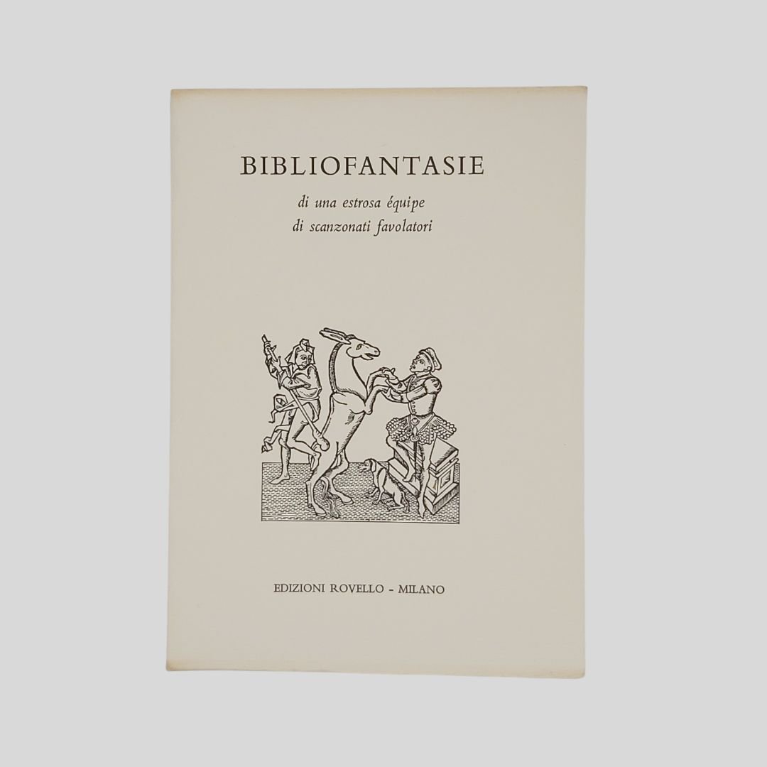 Bibliofantasie di una estrosa èquipe di scanzonati favolatori.