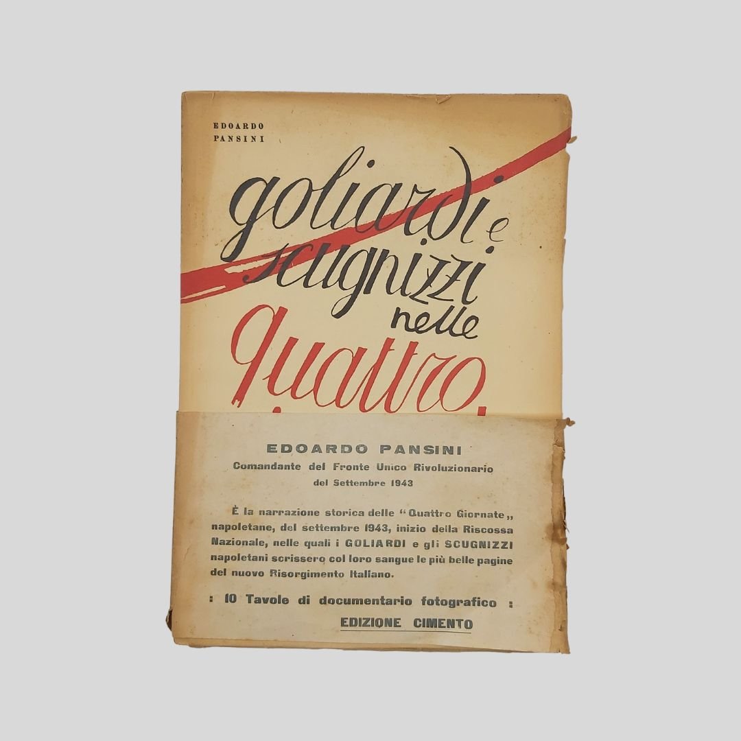 Goliardi e scugnizzi nelle quattro giornate napoletane.