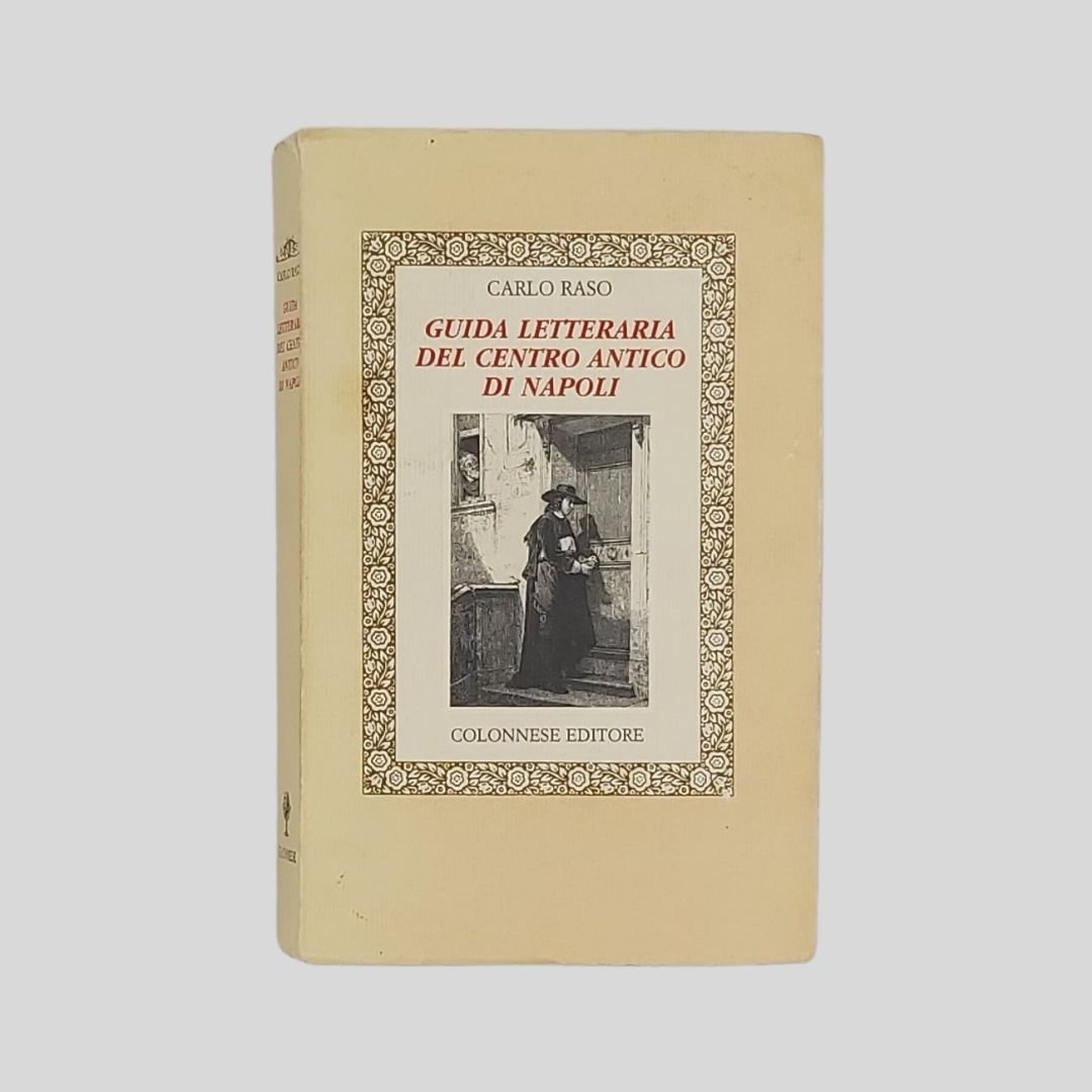 Guida letteraria del centro antico di Napoli.