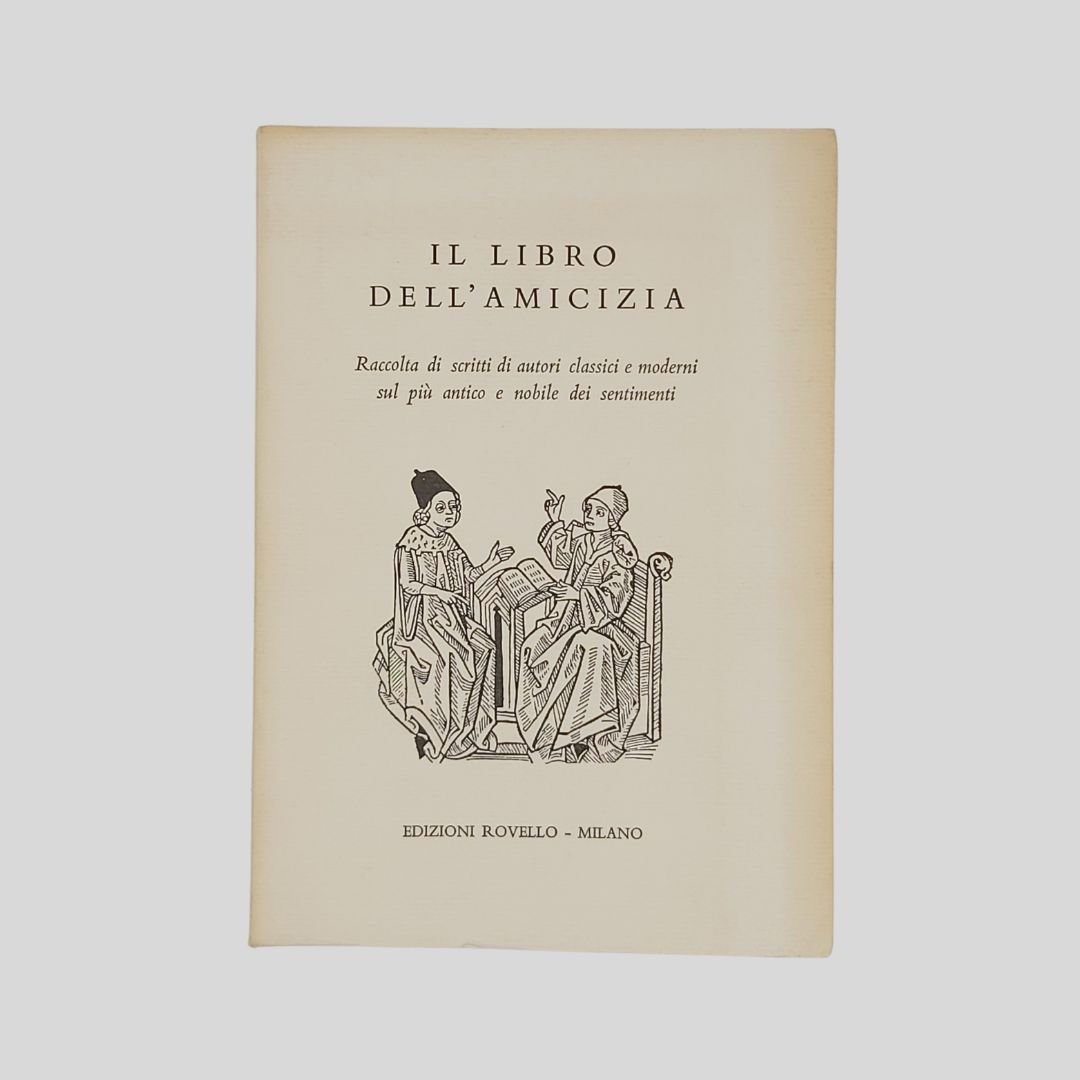 Il libro dell'amicizia. Raccolta di scritti di autori classici e …