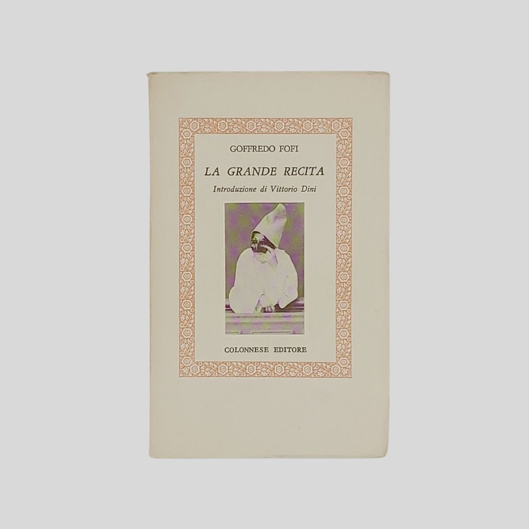 La Grande Recita. Introduzione di Vittorio Dini.