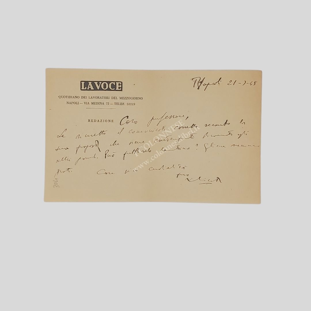 Lettera autografa firmata. Datata Napoli, 21-7-1945. Destinatario sconosciuto, ma indirizzata …