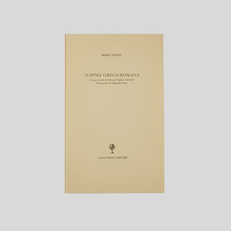Napoli greco-romana. Con un ricordo di Giovanni Pugliese Carratelli. Presentazione … | Immagine Gallery 2