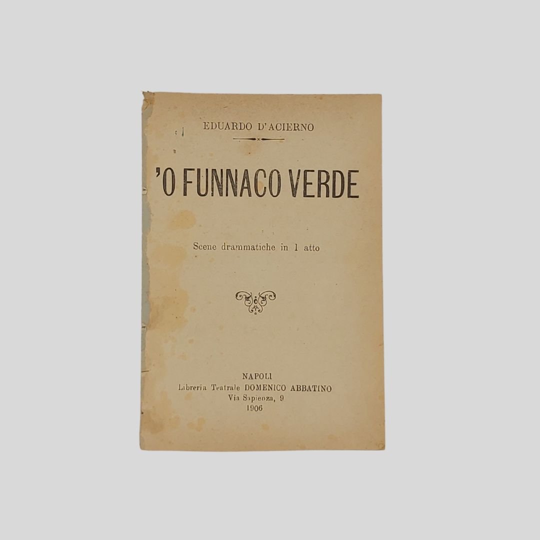 ‘O funnaco verde. Scene drammatiche in 1 atto