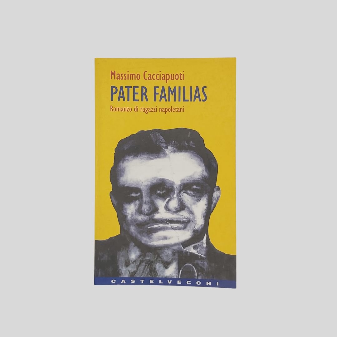 Pater Familias. Romanzo di ragazzi napoletani.