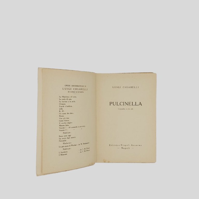 Pulcinella. Commedia in tre atti.