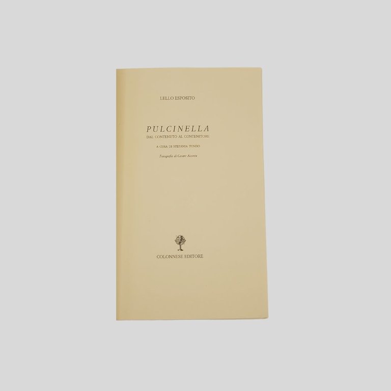 Pulcinella. Dal Contenuto al Contenitore. A cura di Stefania Tondo. | Immagine Gallery 3