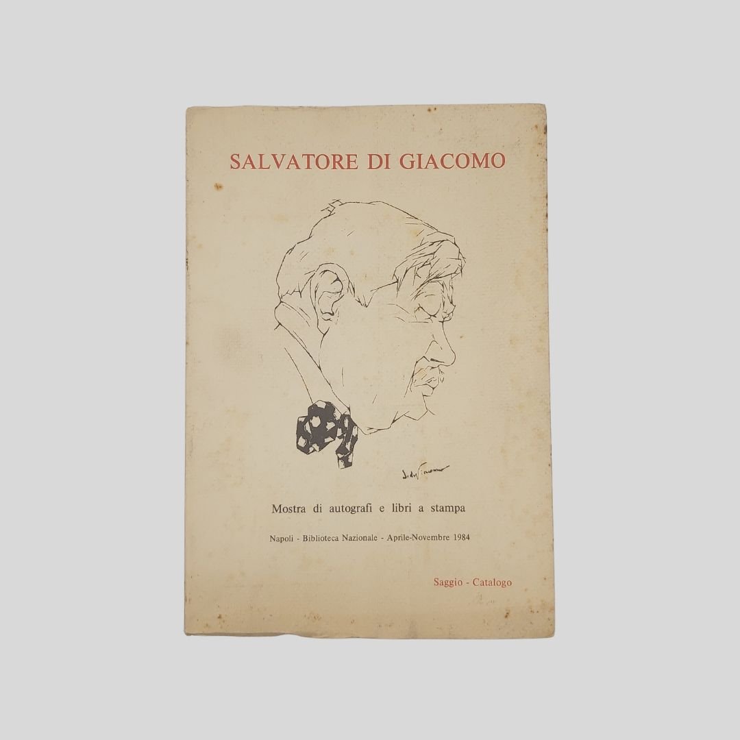 Salvatore Di Giacomo. Mostra di autografi e libri a stampa. | Immagine principale