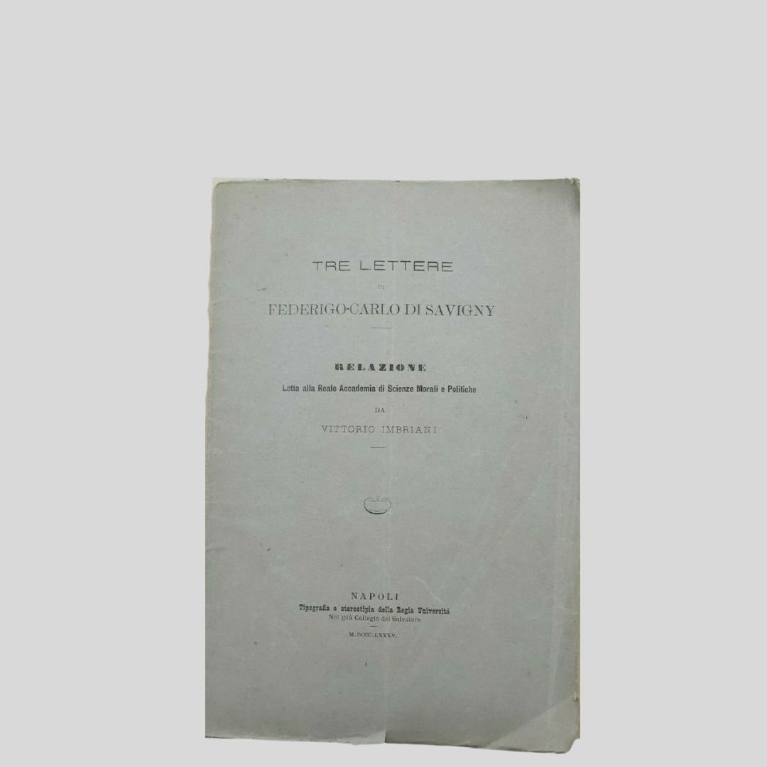 Tre lettere di Federigo-Carlo di Savigny. Relazione. Letta alla Reale … | Immagine principale