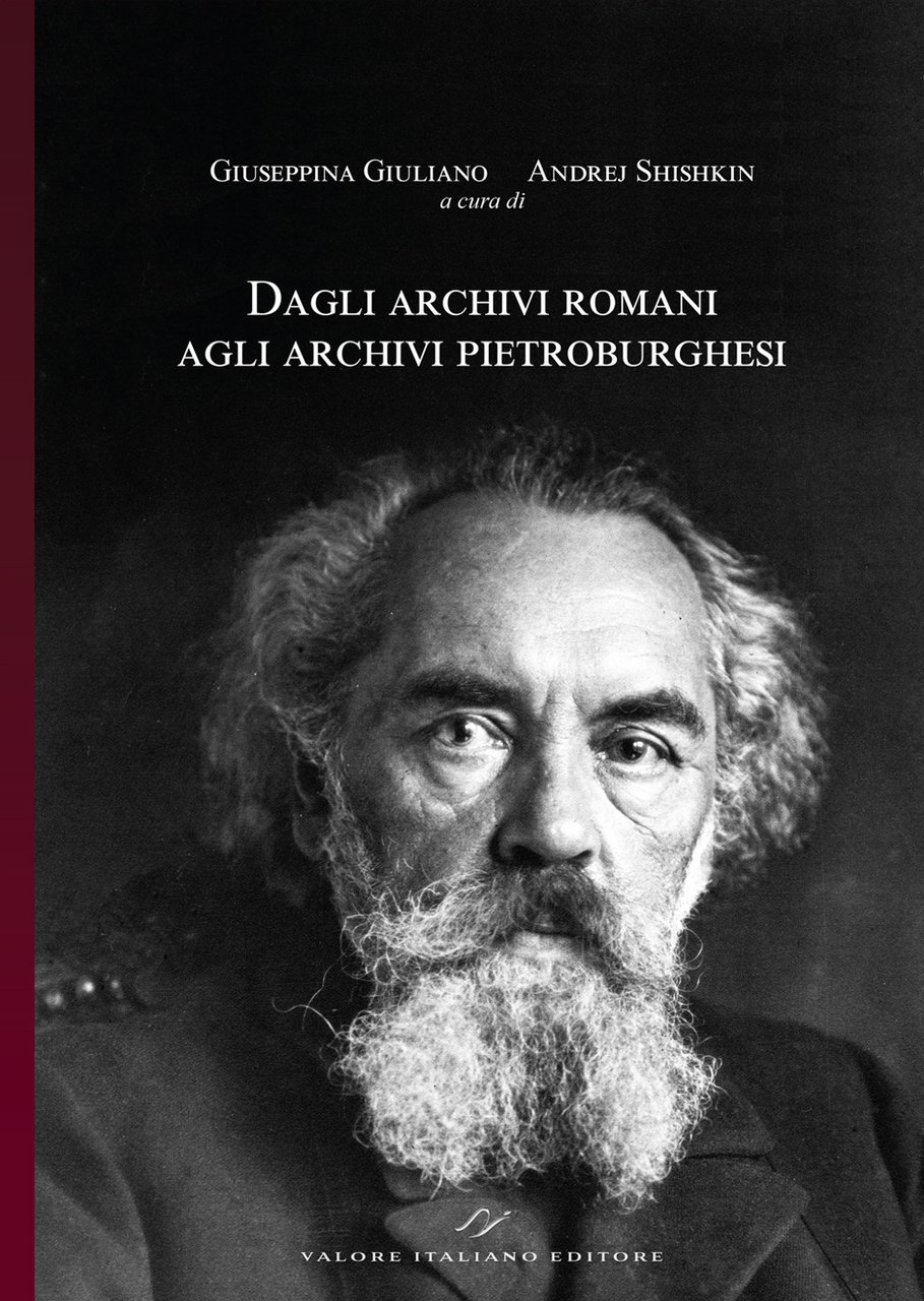 Dagli archivi romani agli archivi pietroburghesi. Nuovi materiali (Collana Correnti …