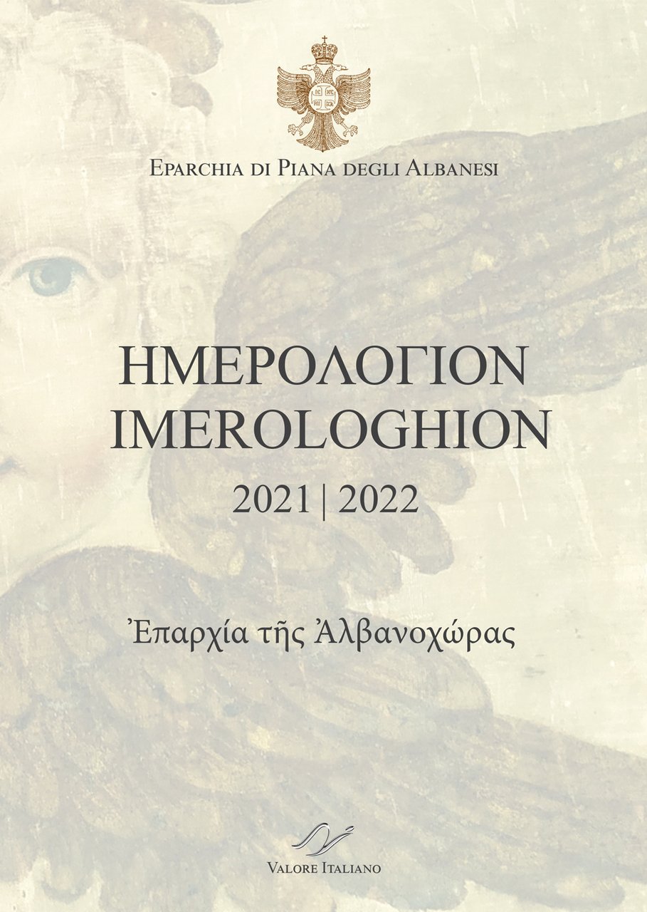 Imerologhion 2021-2022. Eparchia di Piana degli Albanesi. Testo italiano a …