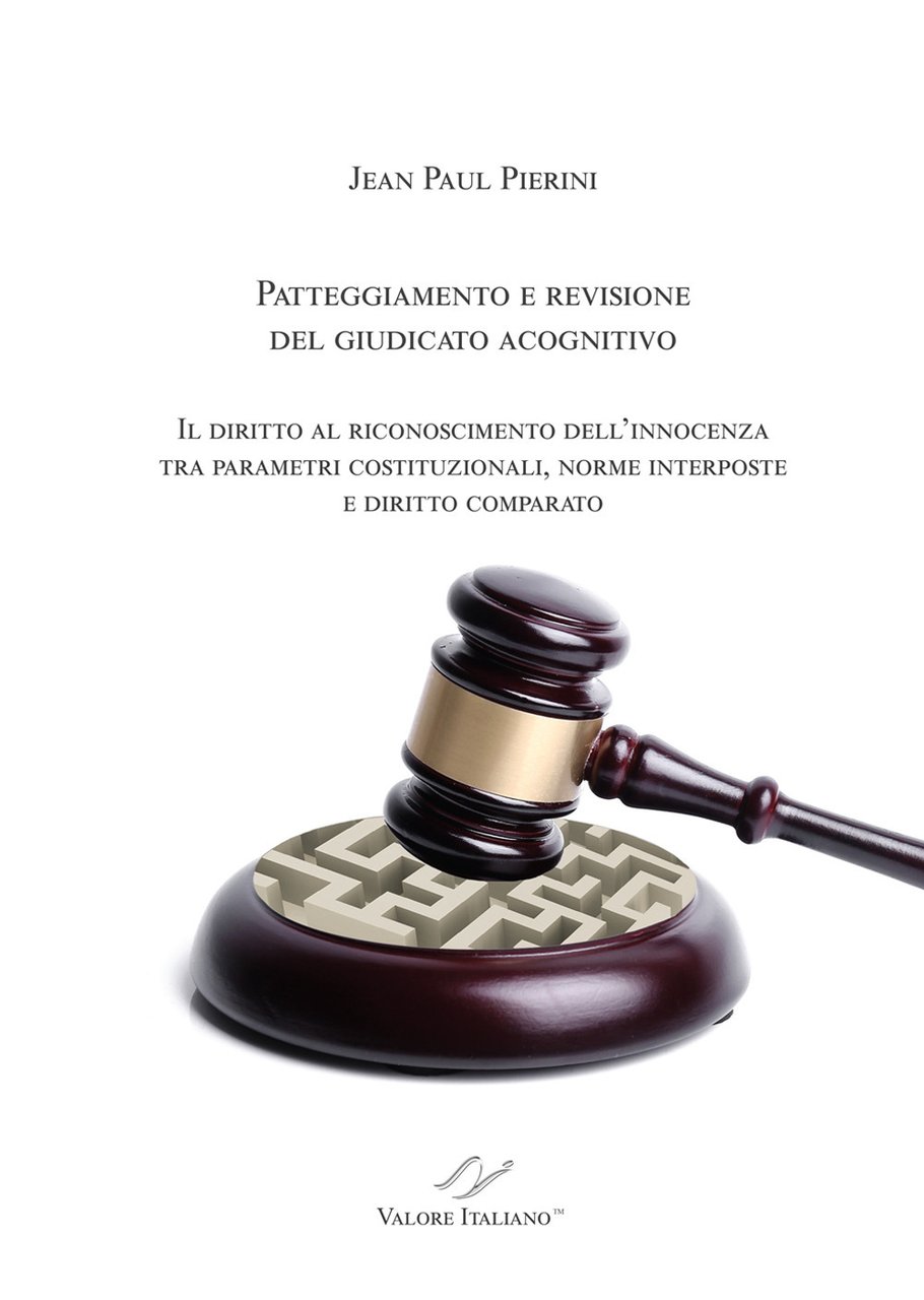 Patteggiamento e rimozione del giudicato acognitivo. Il diritto al riconoscimento …