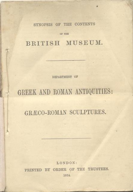 A GUIDE TO THE GRÆCO - ROMAN SCULPTURES. British Museum, …