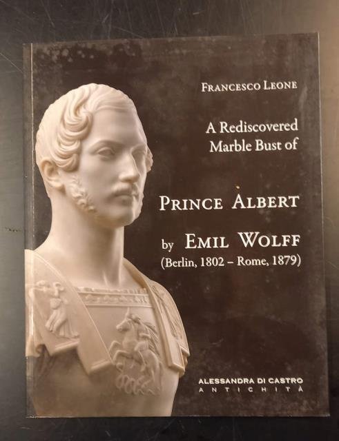 A REDISCOVERED MARBLE BUST OF PRINCE ALBERT BY EMIL WOLFF.