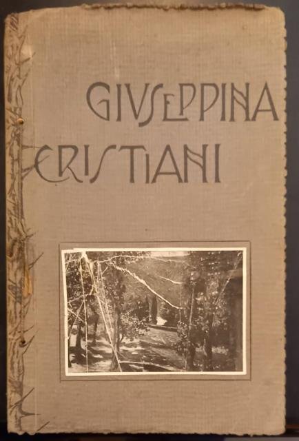 A RICORDARE L'ESPOSIZIONE DEI QUADRI DI GIUSEPPINA CRISTIANI (Lucca, 1895-1922). …