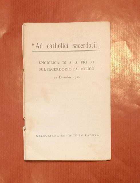 AD CATHOLICI SACERDOTII. Enciclica di S. S. Pio XI sul …