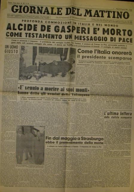 ALCIDE DE GASPERI E' MORTO: COME TESTAMENTO UN MESSAGGIO DI …