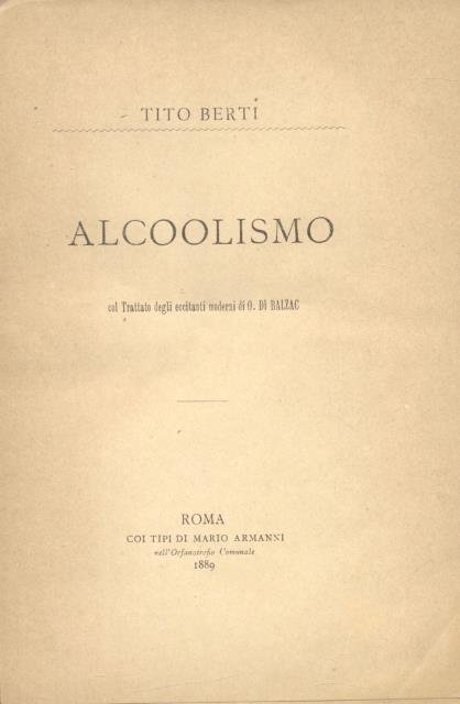 ALCOOLISMO. Col Trattato degli eccitanti moderni di O. Di Balzac.