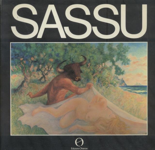 ALIGI SASSU. Mostra antologica. Roma, Castel Sant'Angelo, 19 aprile - 10 giugno 1984.