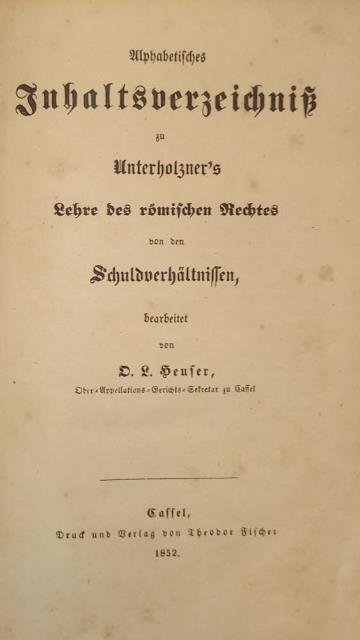 ALPHABETISCHES INHALTSVERZEICHNISS ZU UNTERHOLZNER'S LEHRE DES RÖMISCHEN RECHTS VON DEN …