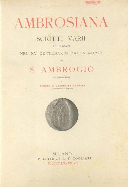 AMBROSIANA. Scritti varii pubblicati nel XV centenario dalla morte di …