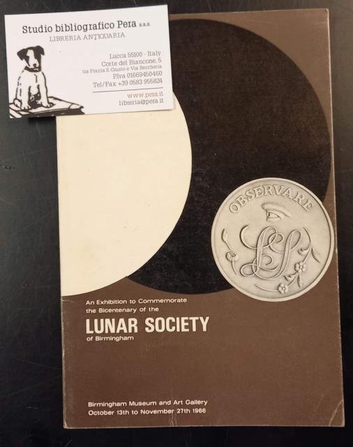 AN EXHIBITION TO COMMEMORATE THE BICENTENARY OF THE LUNAR SOCIETY …