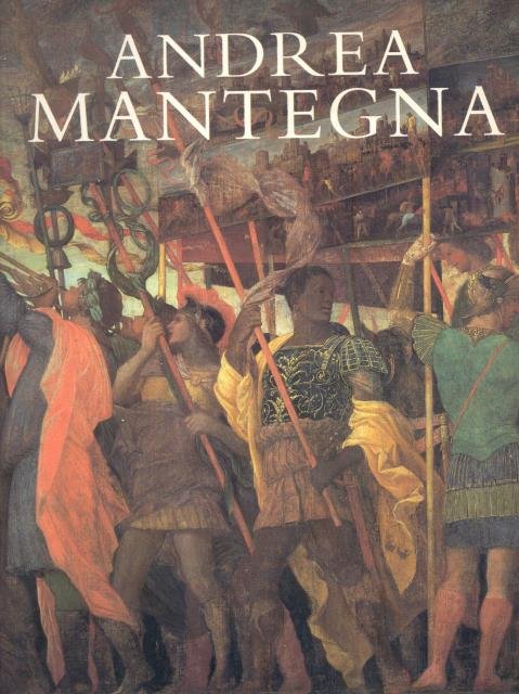 ANDREA MANTEGNA. In occasione delle Mostre alla Royal Academy of Arts di Londra (17 gennaio - 5 aprile 1992) e al Metropolitan Museum of Art di New York (5 maggio - 12 luglio 1992).