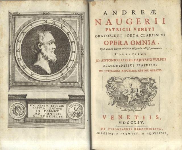 ANDREA NAUGERII OPERA OMNIA. Quae quidem magna adhibita diligentia colligi …