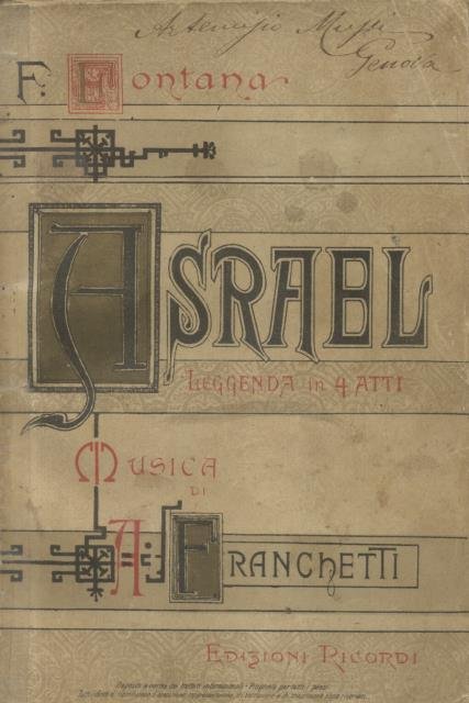 ASRAEL (1888). Leggenda in quattro atti di Ferdinando Fontana. Libretto …
