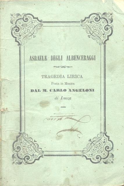 ASRAELE DEGLI ALBENCERAGGI (1902). Tragedia lirica di Giacomo Sacchero. Libretto … | Immagine principale