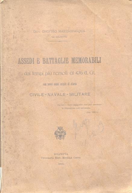 ASSEDI E BATTAGLIE MEMORABILI DAI TEMPI PIU' REMOTI AL 1476 …