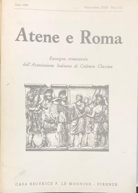 ATENE E ROMA. Rassegna trimestrale dell'Associazione Italiana di cultura classica. …
