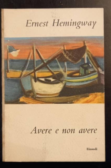 AVERE E NON AVERE ("To have and have not").
