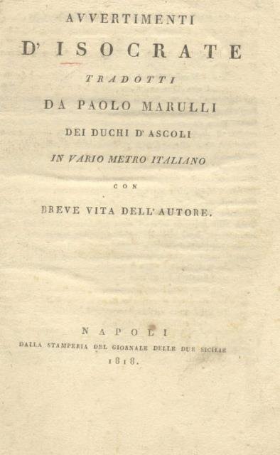 AVVERTIMENTI D'ISOCRATE TRADOTTI IN VARIO METRO ITALIANO. Con breve vita …