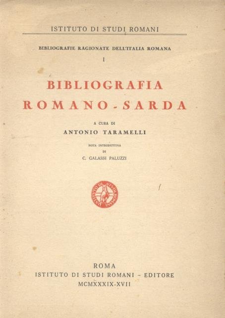 BIBLIOGRAFIA ROMANO - SARDA. Nota introduttiva di C. Galassi Paluzzi.