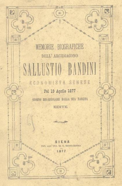 BIOGRAFIA DELL'ARCIDIACONO SALLUSTIO BANDINI PATRIZIO SENESE. Per Memoria a sì …