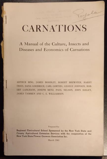 CARNATIONS. A Manual of the Culture, Insects and Diseases and …
