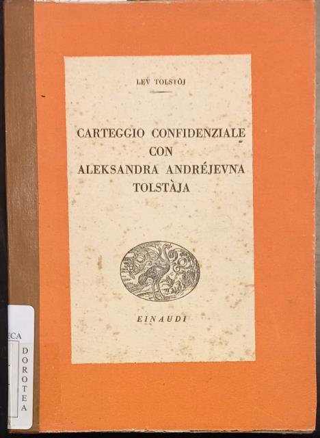 CARTEGGIO CONFIDENZIALE CON ALEKSANDRA ANDREJEVNA TOLSTAJA.