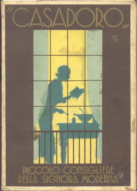 CASADORO. Piccolo consigliere della signora moderna. Omaggio della Compagnia Italiana …