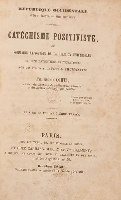 CATECHISME POSITIVISTE. Ou Sommaire exposition de la religion universelle en …