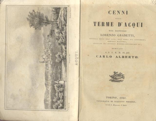 CENNI SULLE TERME D'ACQUI. Dedicati a S.S.R.M. il re Carlo …
