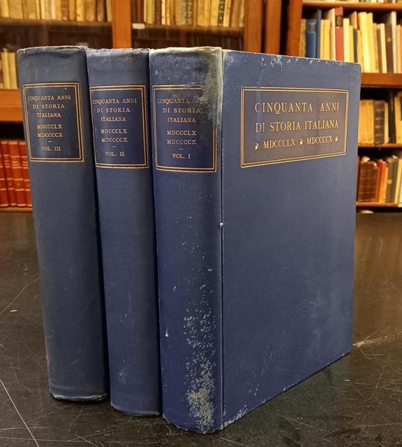 CINQUANTA ANNI DI STORIA ITALIANA, 1861-1910. Pubblicazione fatta sotto gli …