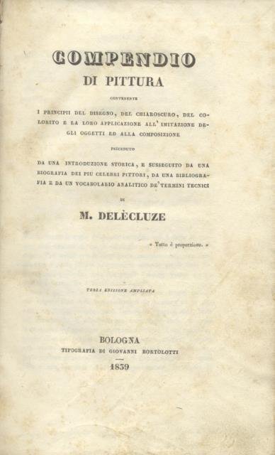 COMPENDIO DI PITTURA. Contenente i principii del disegno, del chiaroscuro, …