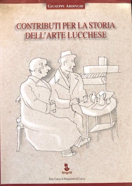 CONTRIBUTI PER LA STORIA DELL'ARTE LUCCHESE.