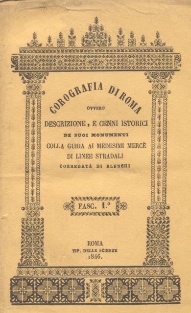 COROGRAFIA DI ROMA. Ovvero descrizione, e cenni istorici de suoi …