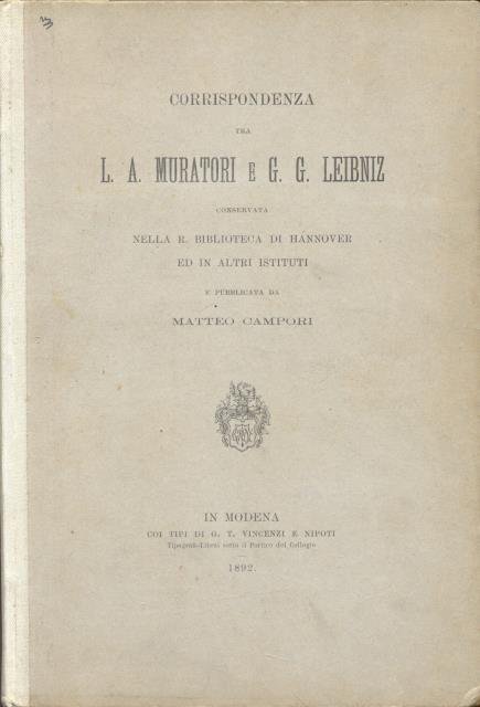 CORRISPONDENZA TRA L.A. MURATORI E G.G. LEIBNIZ. Conservata nella R. …