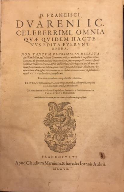 D. Francisci Duareni i.c. celeberrimi, omnia quae quidem hactenus edita …