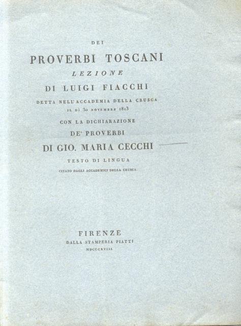 DEI PROVERBI TOSCANI. Lezione detta nell'Accademia della Crusca il dì …