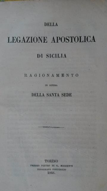 DELLA LEGAZIONE APOSTOLICA DI SICILIA. Ragionamento.